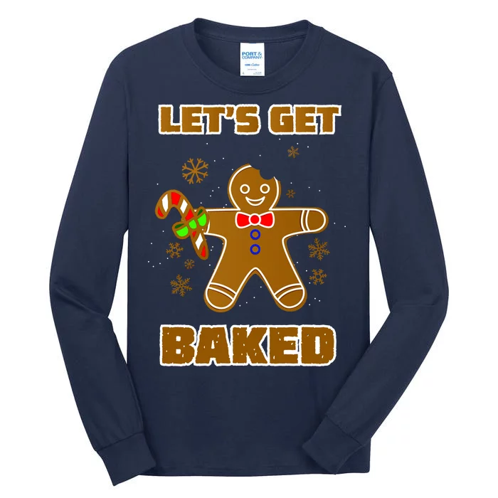 Let's Get Baked Tall Long Sleeve T-Shirt