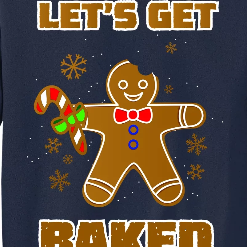 Let's Get Baked Tall Sweatshirt