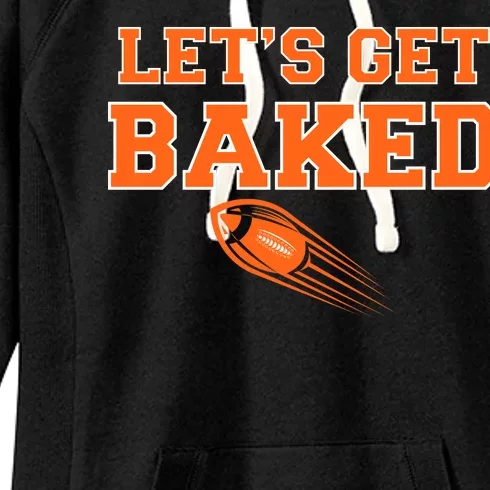 Let's Get Baked Football Cleveland Women's Fleece Hoodie