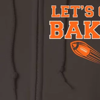 Let's Get Baked Football Cleveland Full Zip Hoodie