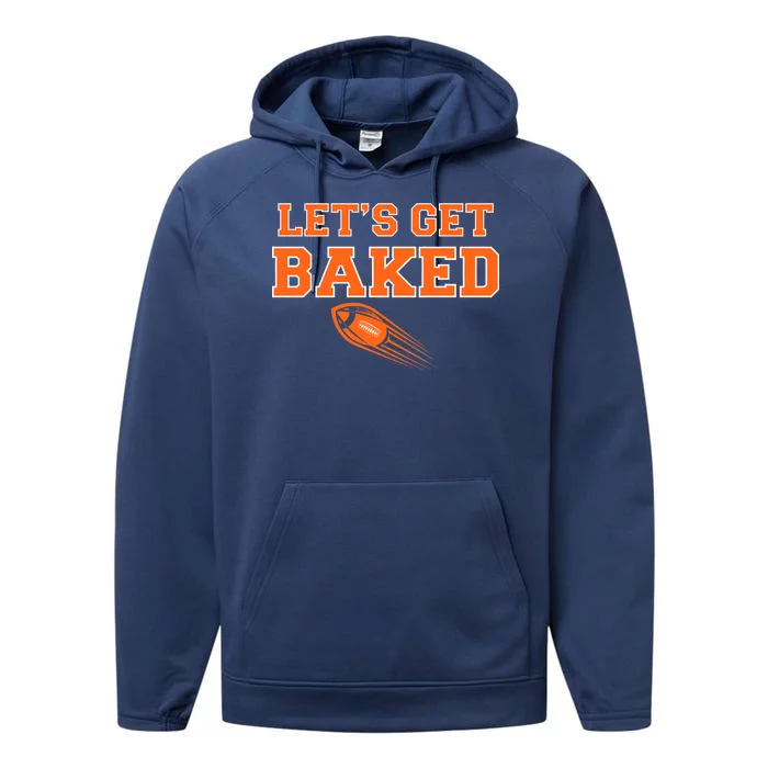 Let's Get Baked Football Cleveland Performance Fleece Hoodie