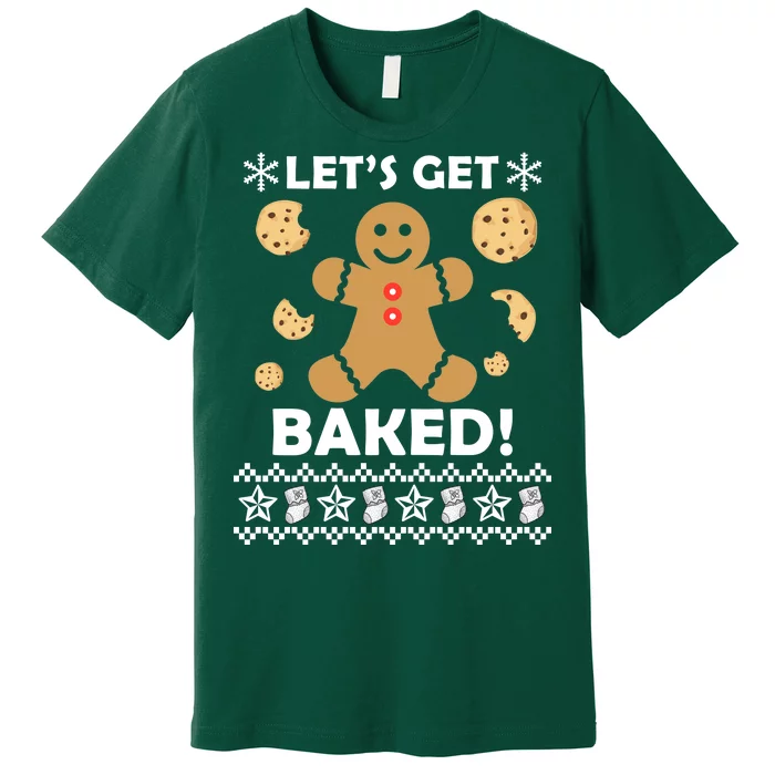 Let's Get Baked Gingerbread Cookie Ugly Christmas Premium T-Shirt