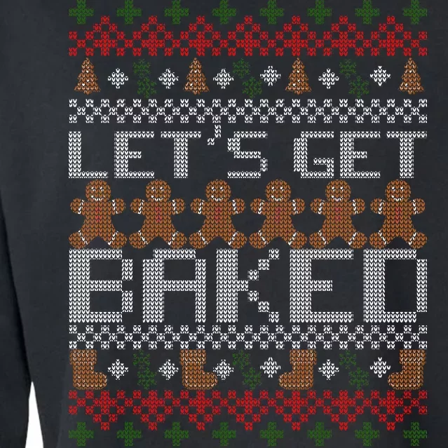 Lets Get Baked Ugly Christmas Sweater Cropped Pullover Crew