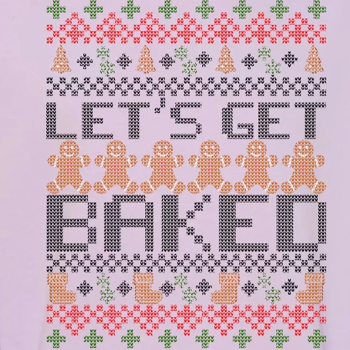 Lets Get Baked Ugly Christmas Sweater Garment-Dyed Sweatshirt