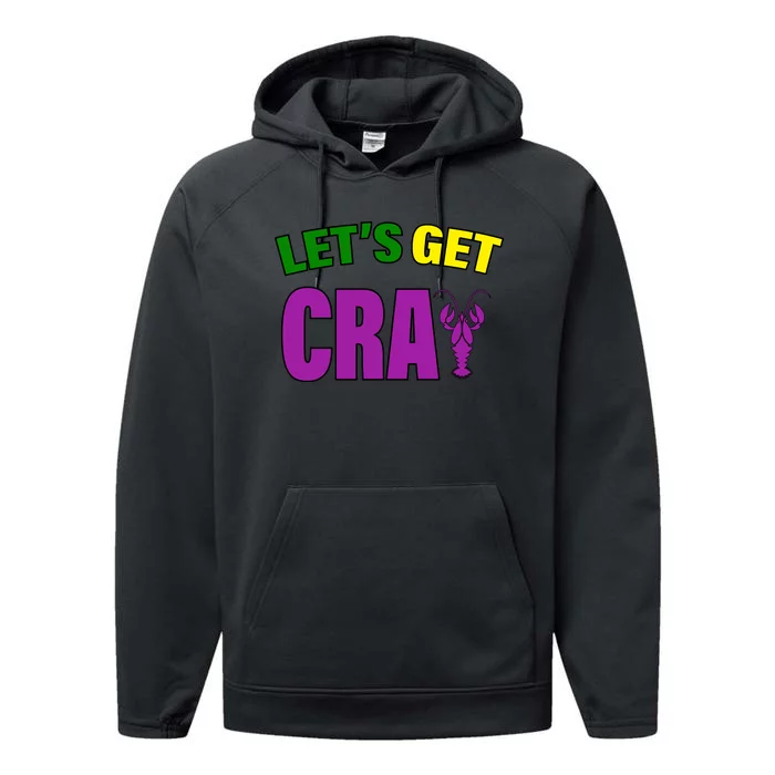 Lets Get Cray Mardi Gras Party Performance Fleece Hoodie