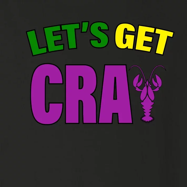 Lets Get Cray Mardi Gras Party Toddler Long Sleeve Shirt