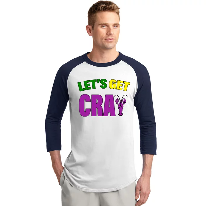 Lets Get Cray Mardi Gras Party Baseball Sleeve Shirt