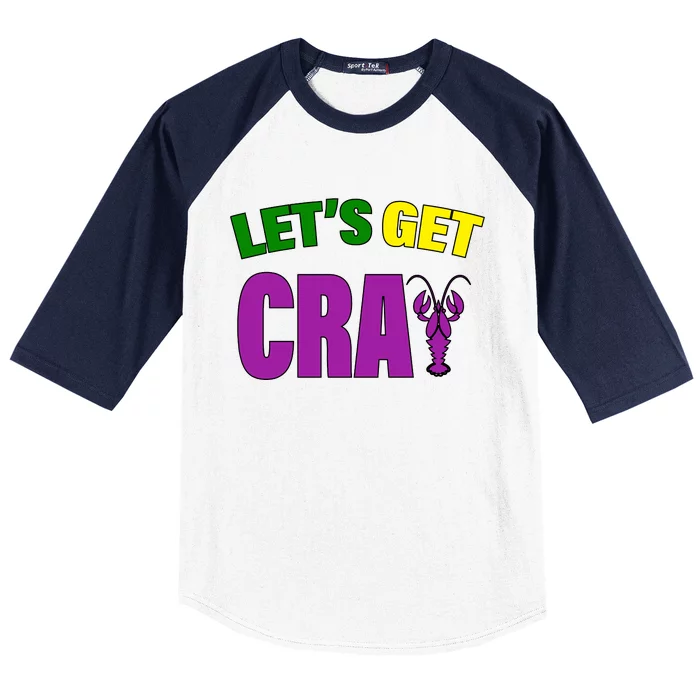 Lets Get Cray Mardi Gras Party Baseball Sleeve Shirt