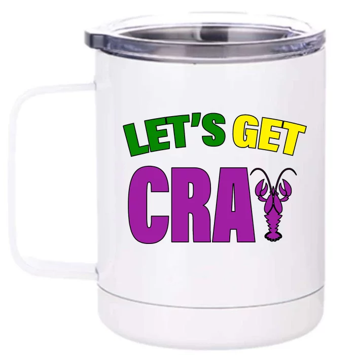 Lets Get Cray Mardi Gras Party Front & Back 12oz Stainless Steel Tumbler Cup