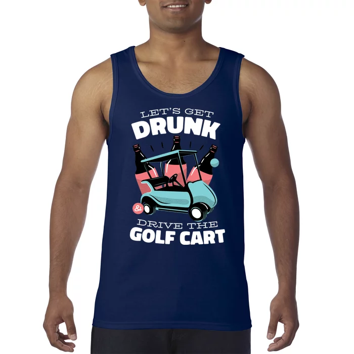 Let's Get Drunk Golf Cart Tank Top