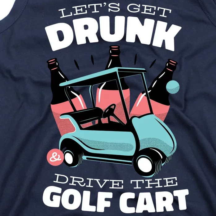 Let's Get Drunk Golf Cart Tank Top