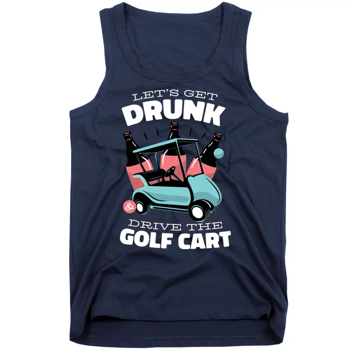 Let's Get Drunk Golf Cart Tank Top