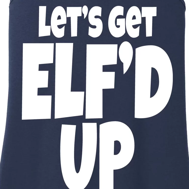 Let's Get Elf'd Up Ladies Essential Tank