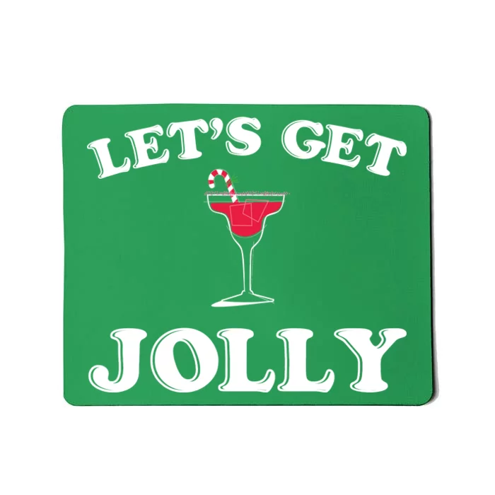 Let's Get Jolly Mousepad