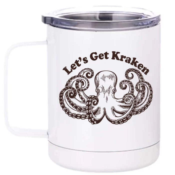 Let's Get Kraken Front & Back 12oz Stainless Steel Tumbler Cup