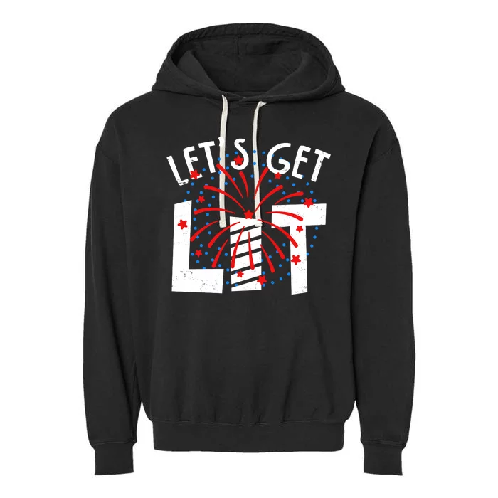 Let's Get Lit Memorial Day 4th of July Fireworks Garment-Dyed Fleece Hoodie