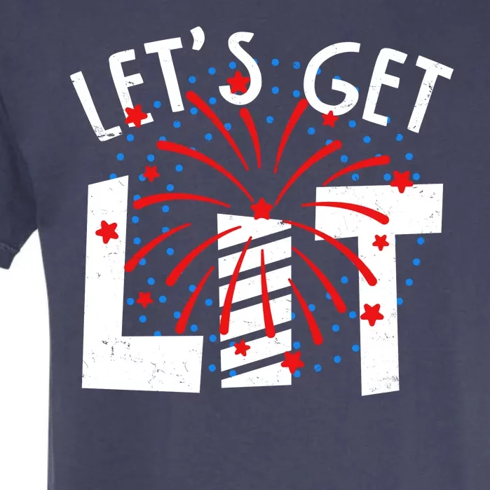 Let's Get Lit Memorial Day 4th of July Fireworks Garment-Dyed Heavyweight T-Shirt