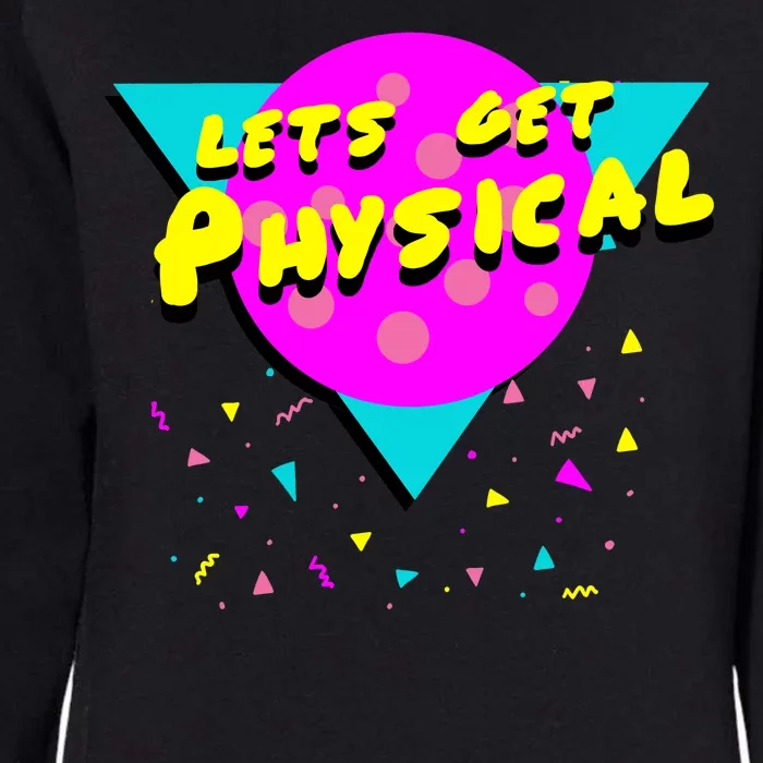 Lets Get Physical Retro 80s Womens California Wash Sweatshirt