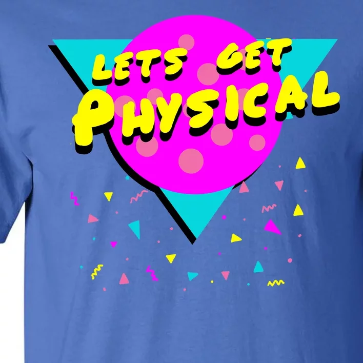 Lets Get Physical Retro 80s Tall T-Shirt