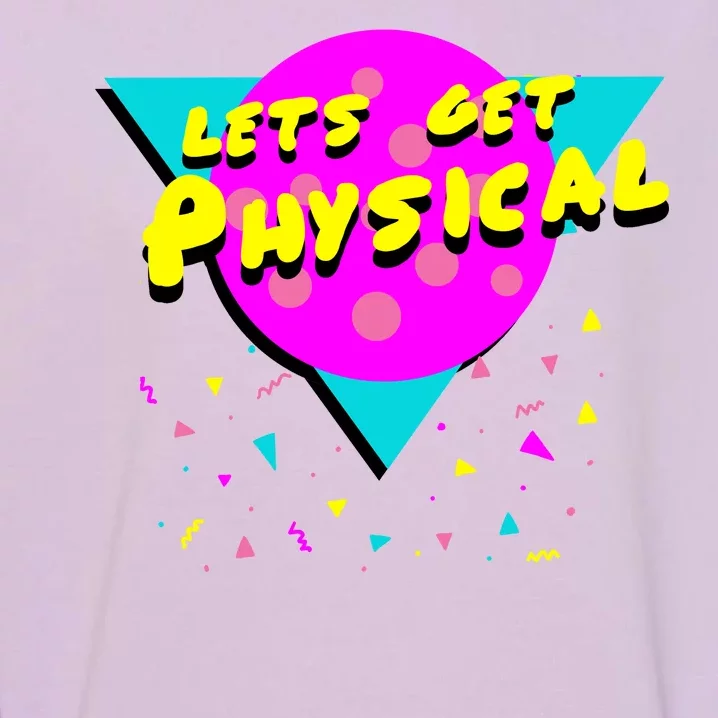 Lets Get Physical Retro 80s Garment-Dyed Sweatshirt