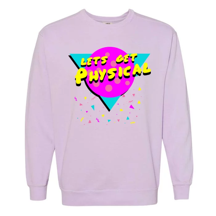 Lets Get Physical Retro 80s Garment-Dyed Sweatshirt