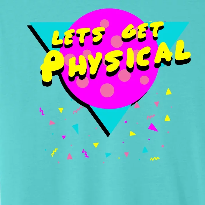 Lets Get Physical Retro 80s ChromaSoft Performance T-Shirt