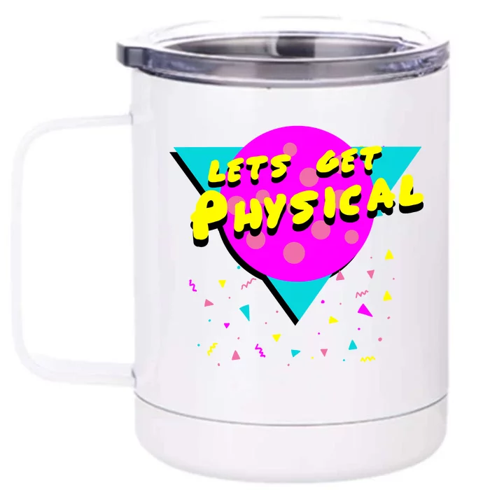 Lets Get Physical Retro 80s Front & Back 12oz Stainless Steel Tumbler Cup