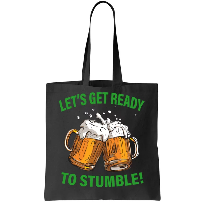 Let's Get Ready To Stumble Tote Bag