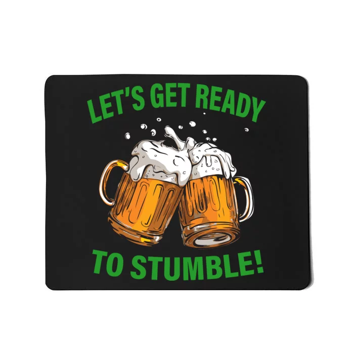 Let's Get Ready To Stumble Mousepad