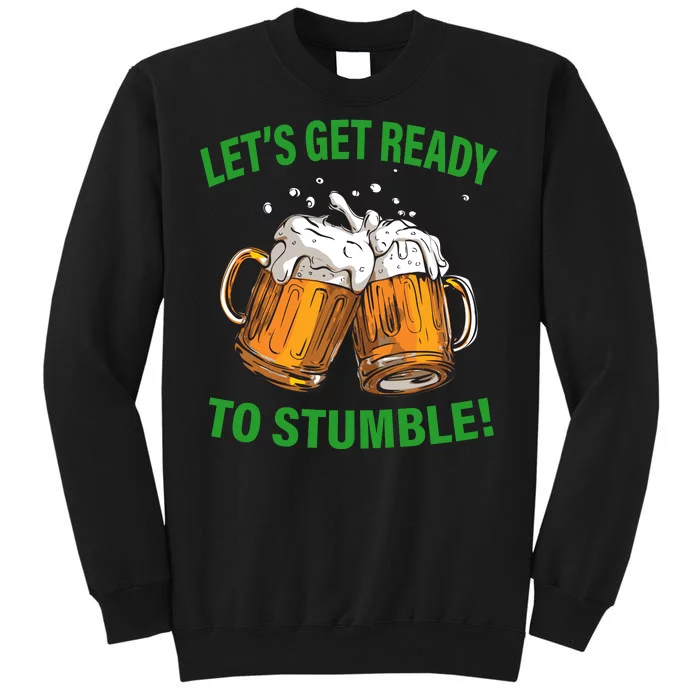 Let's Get Ready To Stumble Tall Sweatshirt