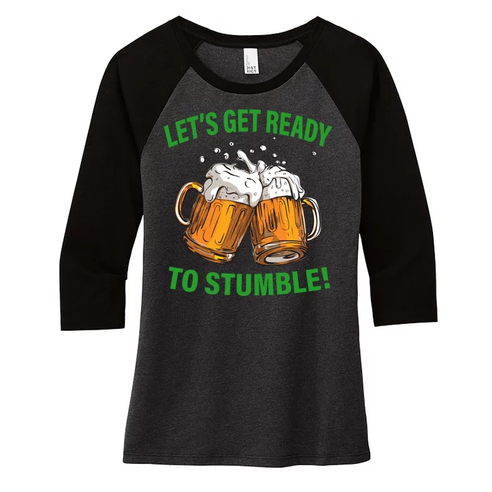 Lets get ready to stumble Women's Tri-Blend 3/4-Sleeve Raglan Shirt