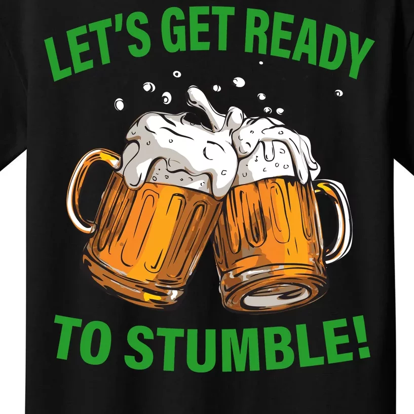 Lets get ready to stumble Kids T-Shirt