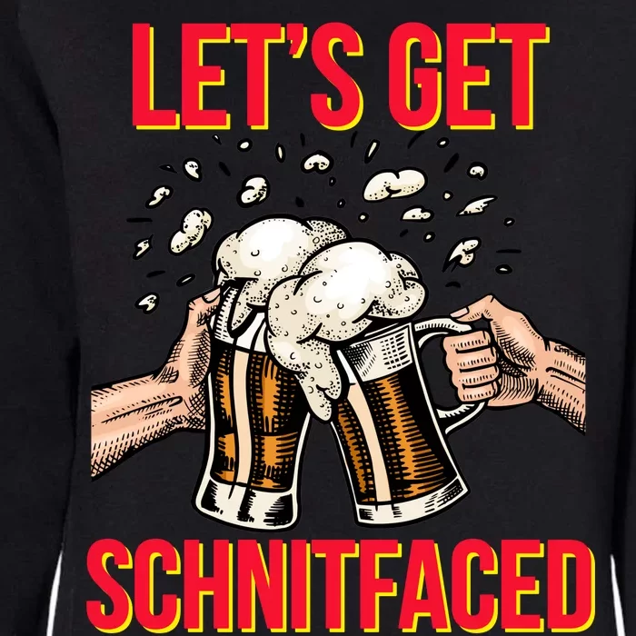 Let's Get Schnitfaced Womens California Wash Sweatshirt