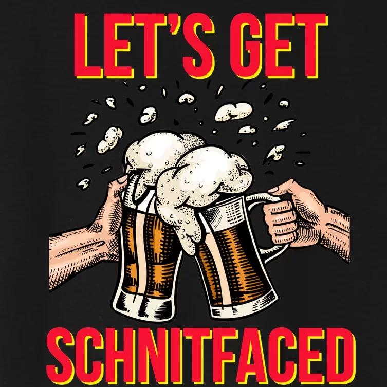 Let's Get Schnitfaced Women's Crop Top Tee