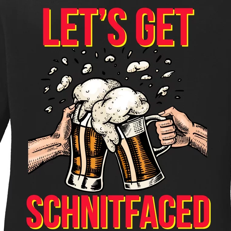 Let's Get Schnitfaced Ladies Long Sleeve Shirt