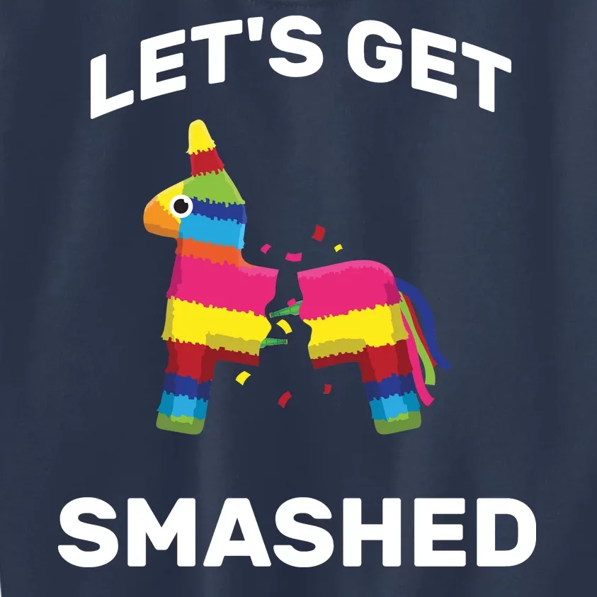 Let's Get Smashed Pinata Kids Sweatshirt