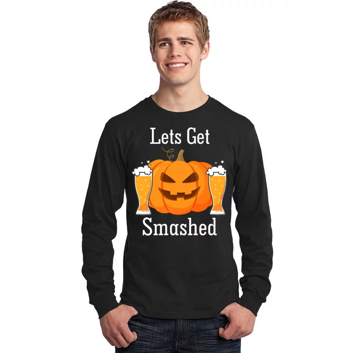 Lets Get Smashed Pumpkin Beer Halloween Party Tall Long Sleeve T-Shirt