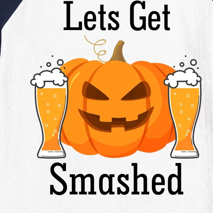 Lets Get Smashed Pumpkin Beer Halloween Party Baseball Sleeve Shirt