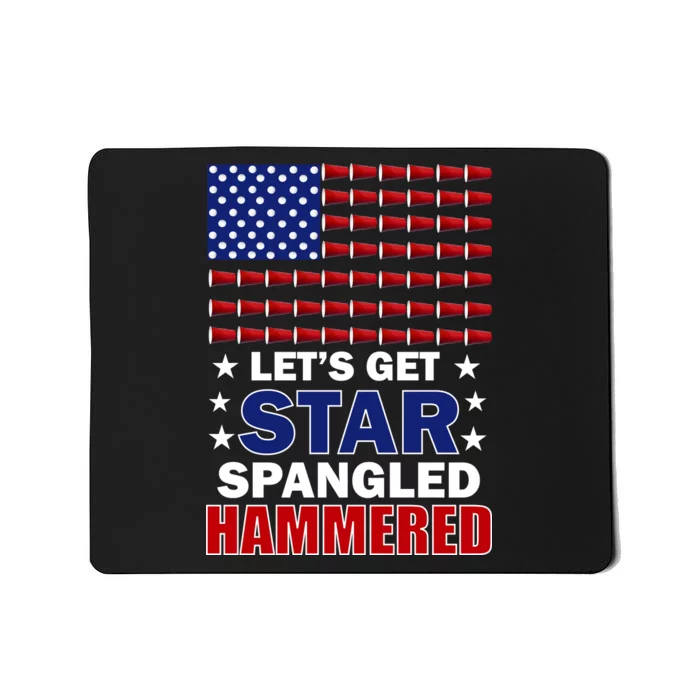 Let's Get Star Spangled Hammered Mousepad