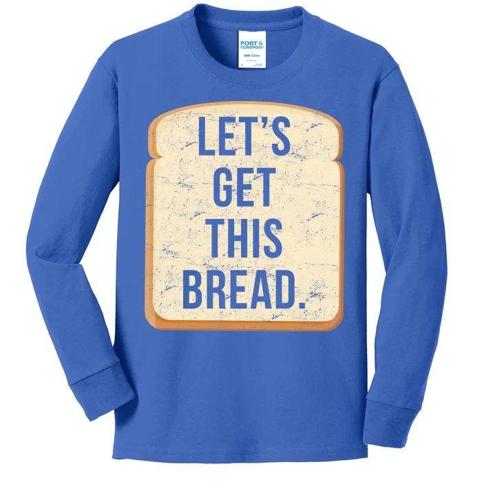 Let's Get This Bread Kids Long Sleeve Shirt