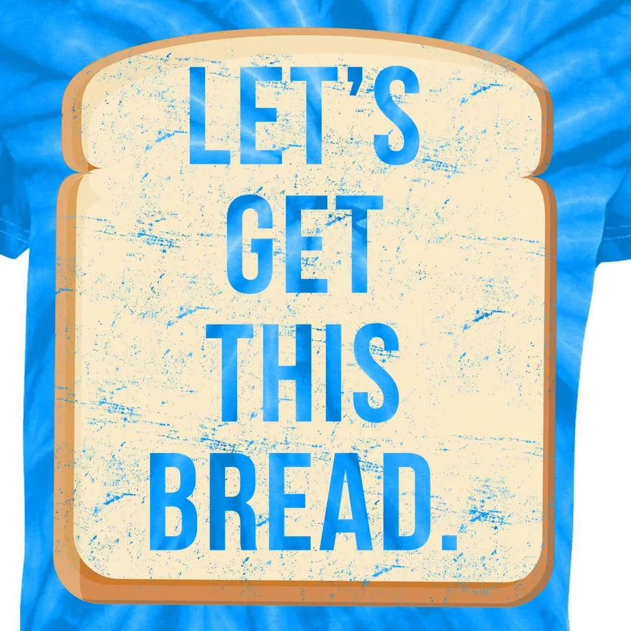 Let's Get This Bread Kids Tie-Dye T-Shirt