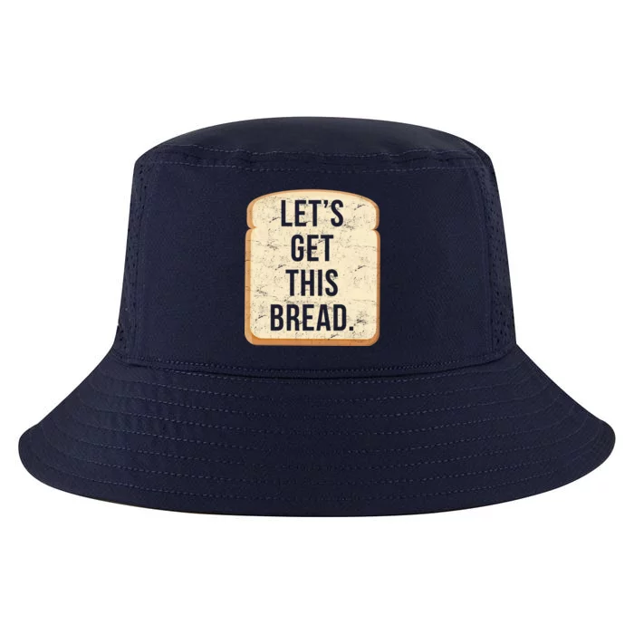 Let's Get This Bread Cool Comfort Performance Bucket Hat