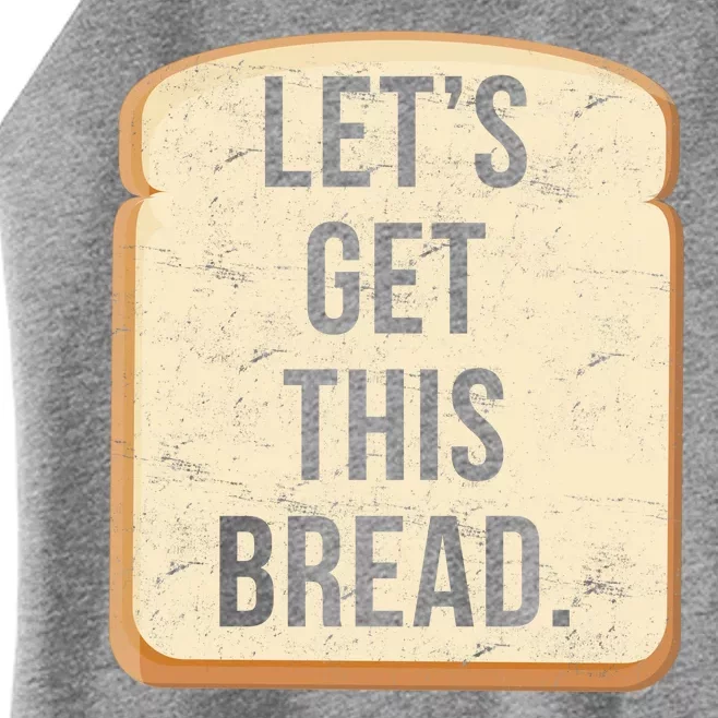 Let's Get This Bread Women’s Perfect Tri Rocker Tank