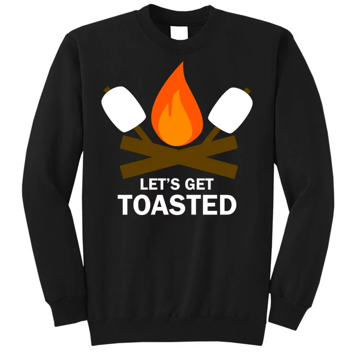 Lets Get Toasted Tall Sweatshirt