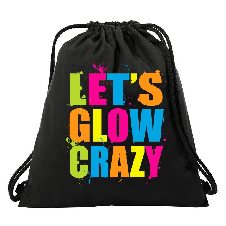 Let's Glow Crazy Drawstring Bag