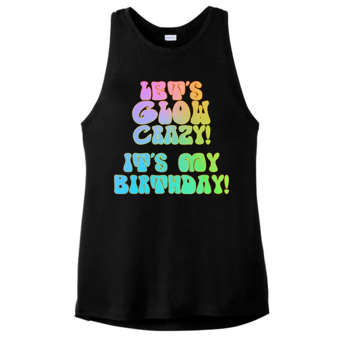 Let's Glow Crazy It's My Birthday Ladies Tri-Blend Wicking Tank