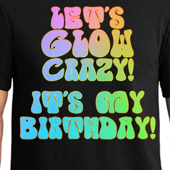 Let's Glow Crazy It's My Birthday Pajama Set