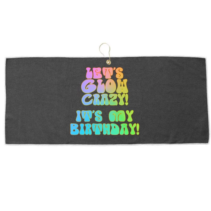 Let's Glow Crazy It's My Birthday Large Microfiber Waffle Golf Towel