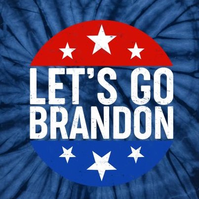 Lets Go Brandon Emblem FJB Chant Tie-Dye T-Shirt