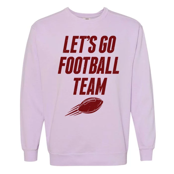 Let's Go Football Team Washington Football Fan Garment-Dyed Sweatshirt